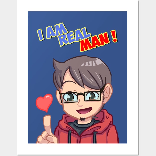 I Am Real Man ! Wall Art by Nizartdesign